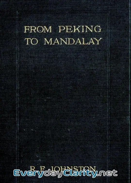 Book cover: From Peking To Mandalay . A Journey From North China To Burma Through Tibetan Ssuch’Uan An