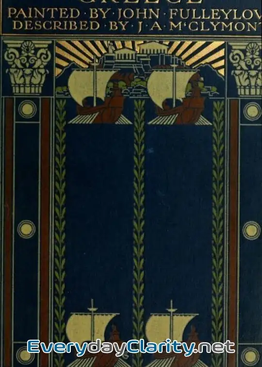 Book cover: Greece . Painted By John Fulleylove; Described By J.a. Mcclymont