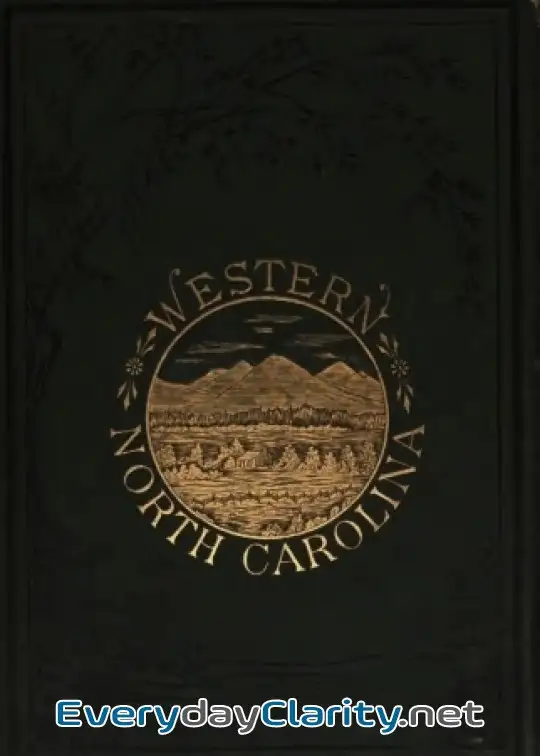 Book cover: The Heart Of The Alleghanies; Or, Western North Carolina