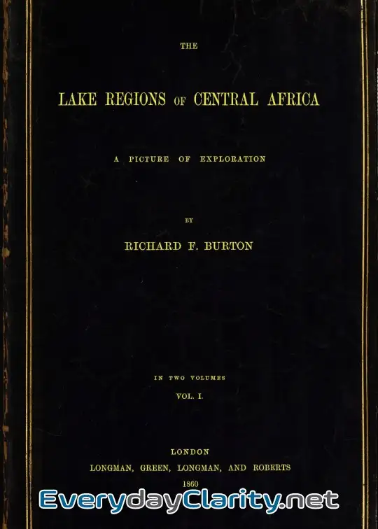 Book cover: The Lake Regions Of Central Africa. A Picture Of Exploration, Vol. 1