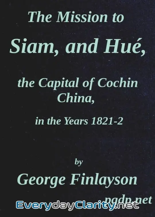 Book cover: The Mission To Siam, And Hué, The Capital Of Cochin China, In The Years 1821-2