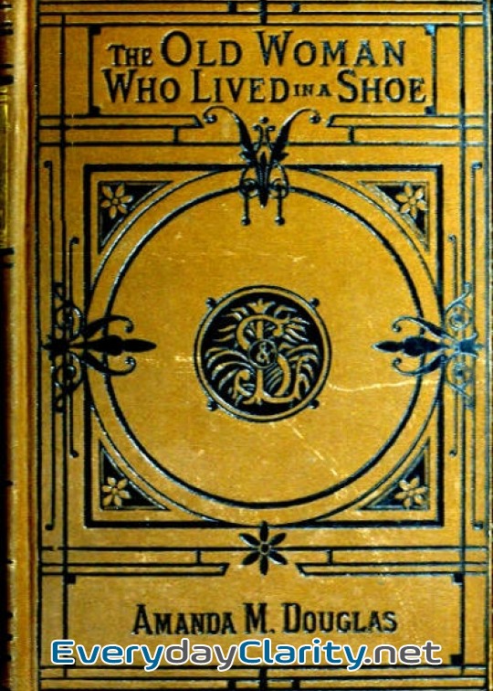 Book cover: The Old Woman Who Lived In A Shoe; Or, There’S No Place Like Home