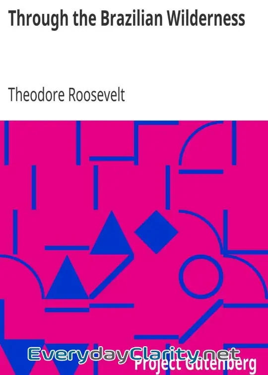 Book cover: Through The Brazilian Wilderness