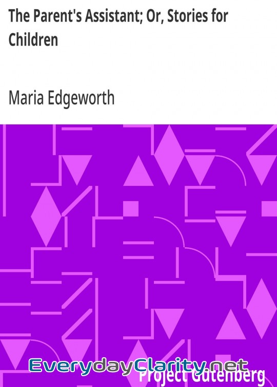 Book cover: The Parent’S Assistant; Or, Stories For Children