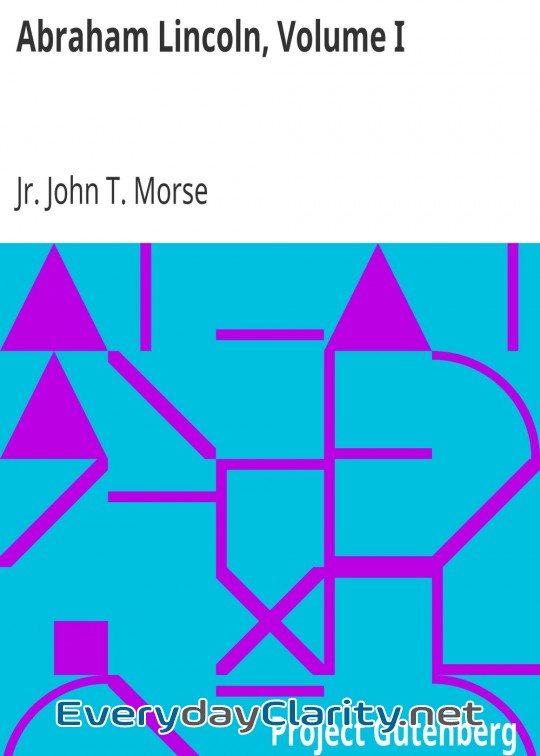 Book cover: Abraham Lincoln, Volume I