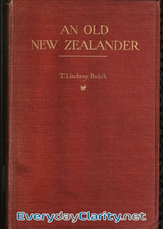 Book cover: An Old New Zealander; Or, Te Rauparaha, The Napoleon Of The South
