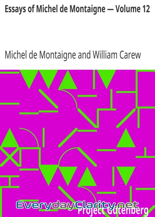 Book cover: Essays Of Michel De Montaigne - Volume 12