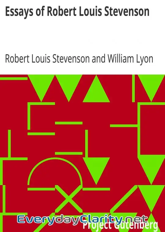 Book cover: Essays Of Robert Louis Stevenson . Selected And Edited With An Introduction And Notes By W