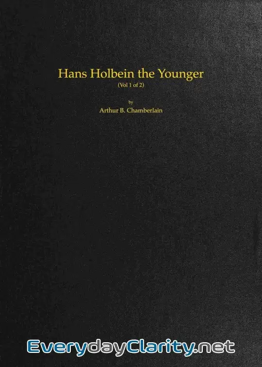 Book cover: Hans Holbein The Younger, Volume 1 (Of 2)