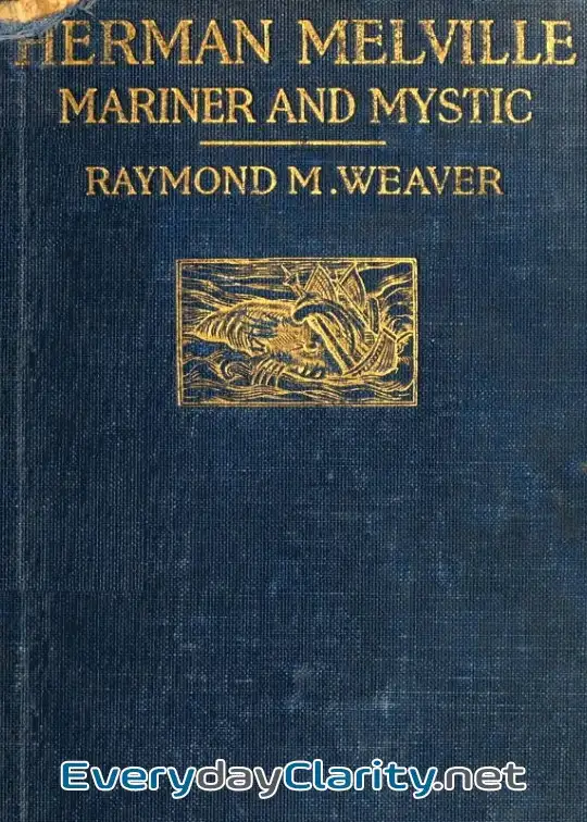 Book cover: Herman Melville, Mariner And Mystic