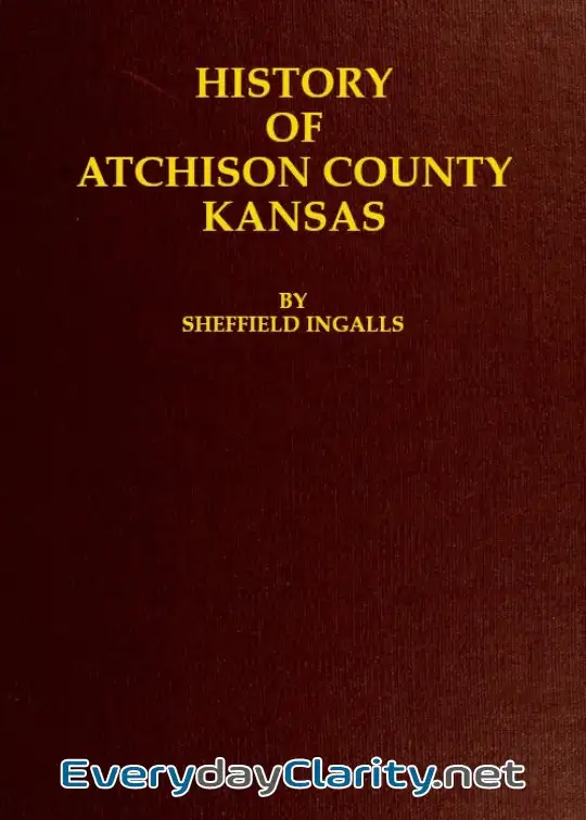Book cover: History Of Atchison County, Kansas
