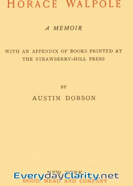 Book cover: Horace Walpole. A Memoir . With An Appendix Of Books Printed At The Strawberry Hill Press