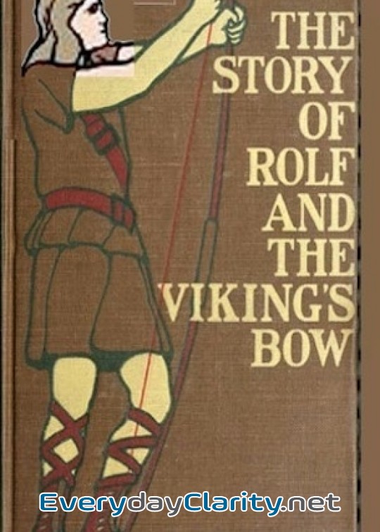 Book cover: The Story Of Rolf And The Viking’S Bow