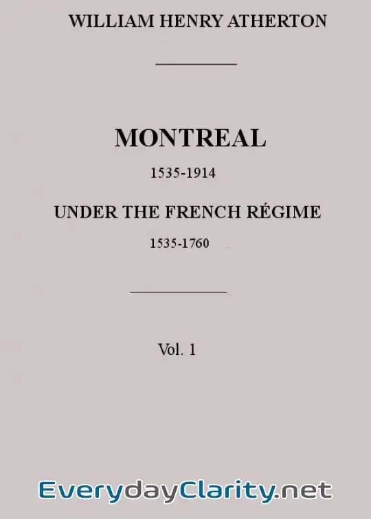 Book cover: Montreal, 1535-1914. Vol. 1. Under The French Régime, 1535-1760