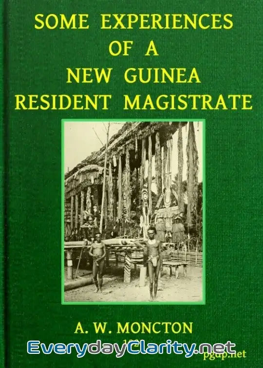 Book cover: Some Experiences Of A New Guinea Resident Magistrate