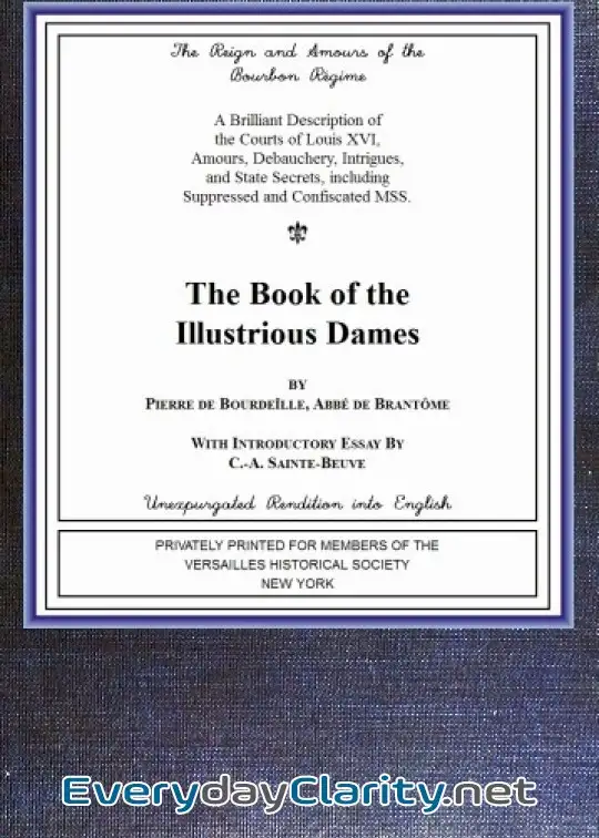 Book cover: The Book Of The Ladies . Illustrious Dames. The Reign And Amours Of The Bourbon Régime