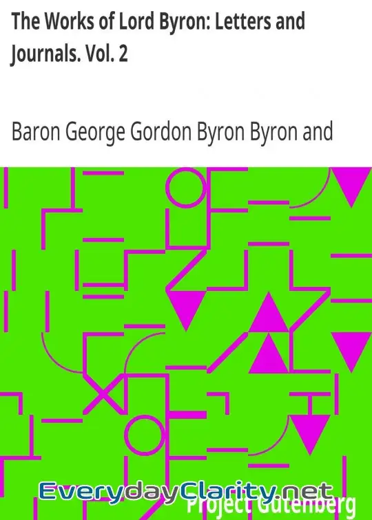 Book cover: The Works Of Lord Byron. Letters And Journals. Vol. 2