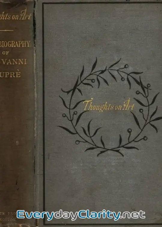 Book cover: Thoughts On Art And Autobiographical Memoirs Of Giovanni Duprè