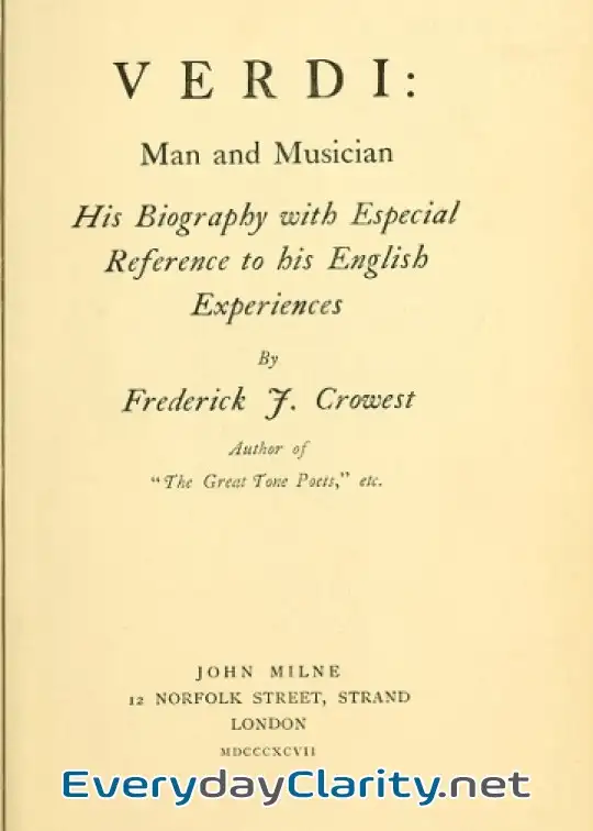 Book cover: Verdi. Man And Musician . His Biography With Especial Reference To His English Experiences