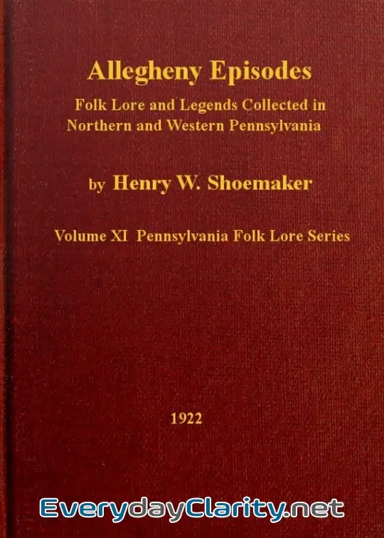 Book cover: Allegheny Episodes . Folk Lore And Legends Collected In Northern And Western Pennsylvania