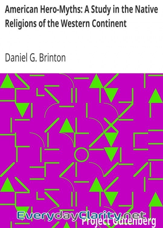 Book cover: American Hero-Myths. A Study In The Native Religions Of The Western Continent