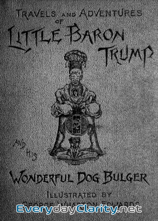 Book cover: Travels And Adventures Of Little Baron Trump And His Wonderful Dog Bulger