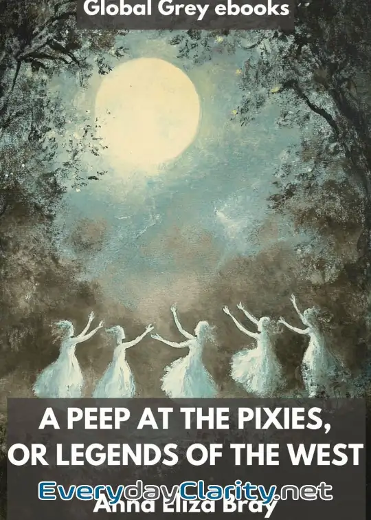 Book cover: A Peep At The Pixies, Or Legends Of The West