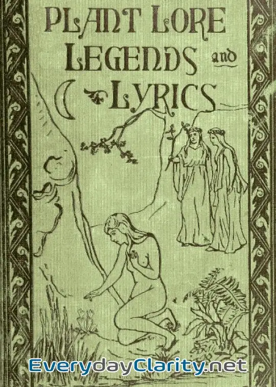 Book cover: Plant Lore, Legends, And Lyrics . Embracing The Myths, Traditions, Superstitions, And Folk