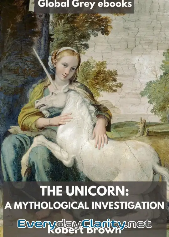 Book cover: The Unicorn. A Mythological Investigation