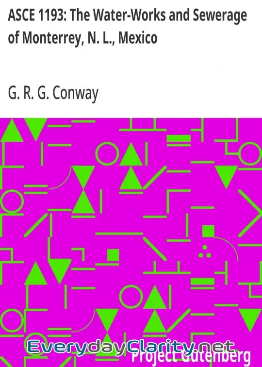 Book cover: Asce 1193. The Water-Works And Sewerage Of Monterrey, N. L., Mexico . The 4Th Article From
