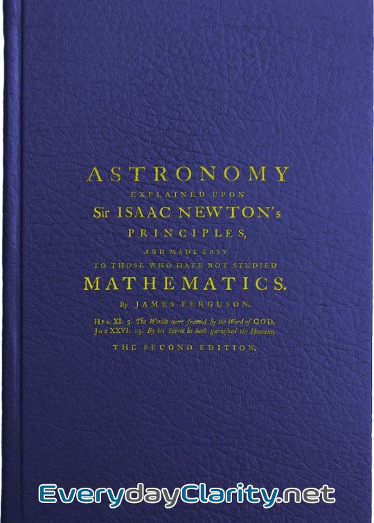 Book cover: Astronomy Explained Upon Sir Isaac Newton’s Principles . And Made Easy To Those Who Have N