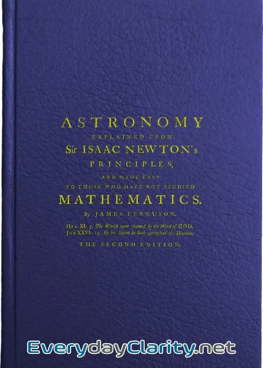 Book cover: Astronomy Explained Upon Sir Isaac Newton’s Principles . And Made Easy To Those Who Have N