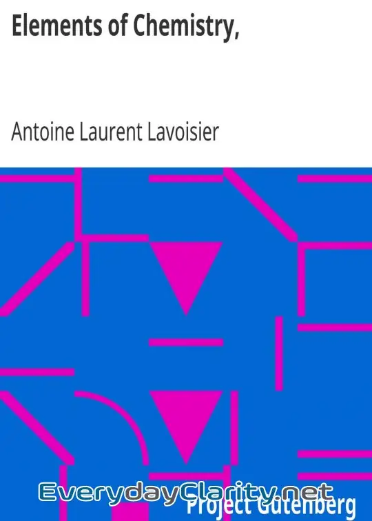 Book cover: Elements Of Chemistry, . In A New Systematic Order, Containing All The Modern Discoveries