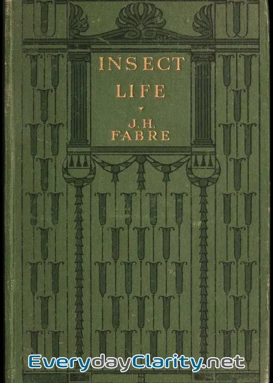 Book cover: Insect Life. Souvenirs Of A Naturalist