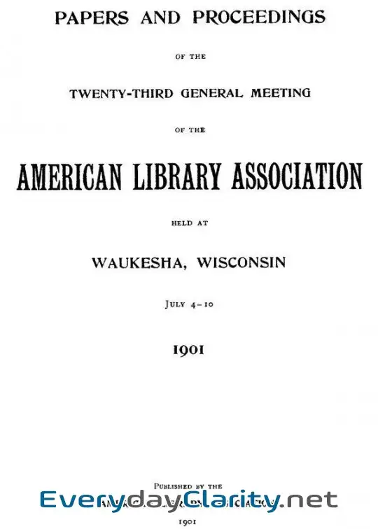 Book cover: Papers And Proceedings Of The Twenty-Third General Meeting Of The American Library Associa