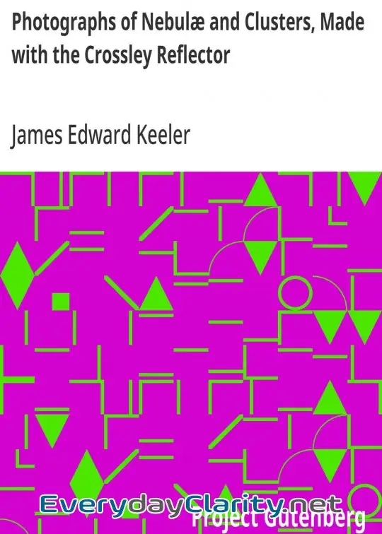 Book cover: Photographs Of Nebulæ And Clusters, Made With The Crossley Reflector