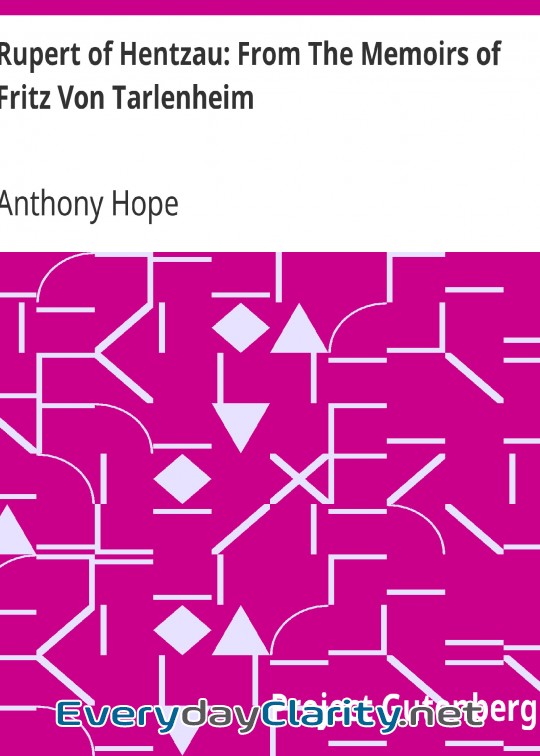 Book cover: Rupert Of Hentzau. From The Memoirs Of Fritz Von Tarlenheim . Sequel To The Prisoner Of Ze