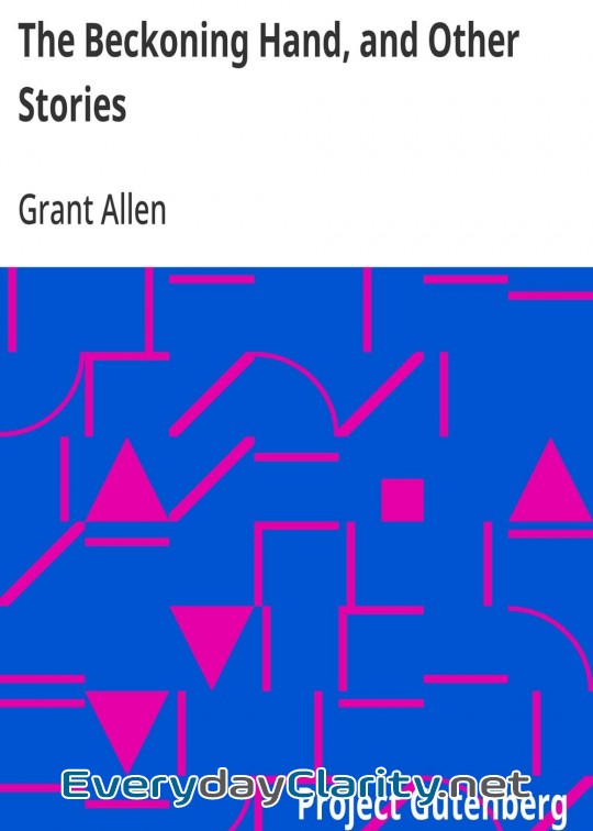 Book cover: The Beckoning Hand, And Other Stories