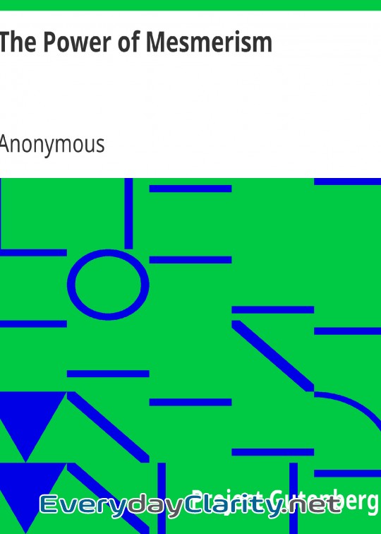 Book cover: The Power Of Mesmerism . A Highly Erotic Narrative Of Voluptuous Facts And Fancies