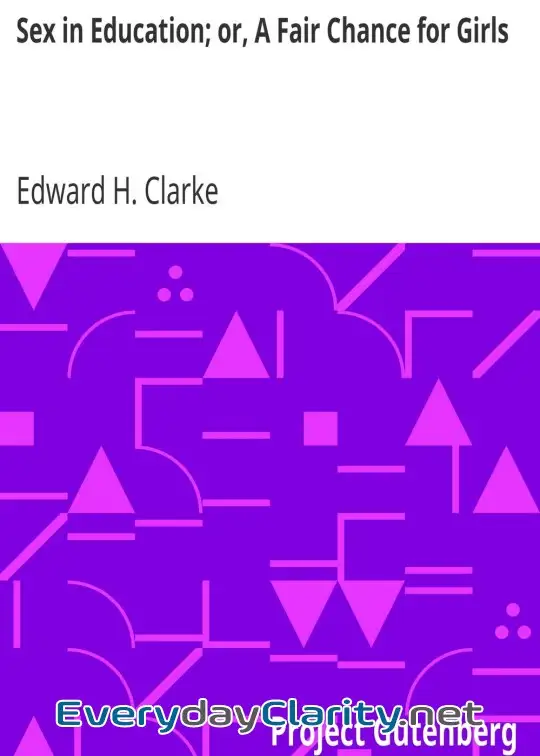 Book cover: Sex In Education; Or, A Fair Chance For Girls