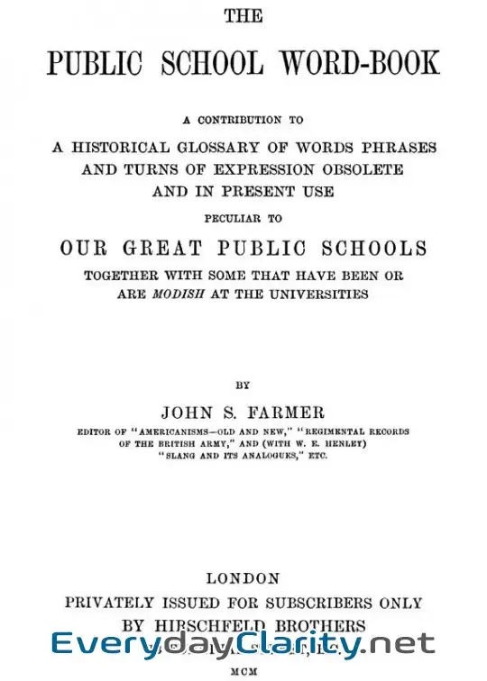Book cover: The Public School Word-Book . A Conribution To To A Historical Glossary Of Words Phrases A