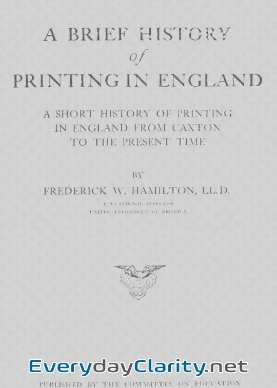 Book cover: A Brief History Of Printing In England . A Short History Of Printing In England From Caxto