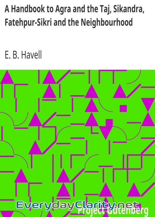 Book cover: A Handbook To Agra And The Taj, Sikandra, Fatehpur-Sikri And The Neighbourhood