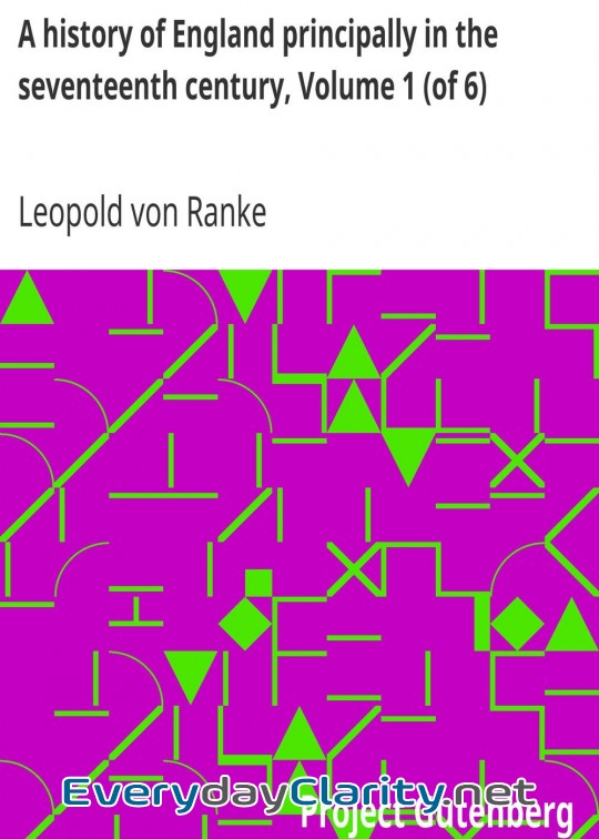 Book cover: A History Of England Principally In The Seventeenth Century, Volume 1 (Of 6)