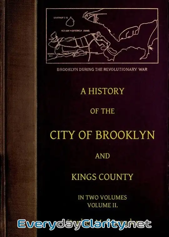 Book cover: A History Of The City Of Brooklyn And Kings County, Volume Ii