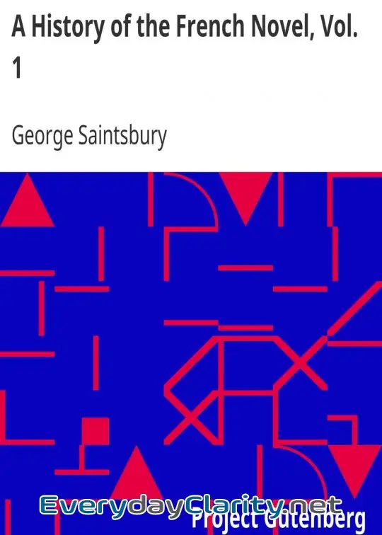 Book cover: A History Of The French Novel, Vol. 1 . From The Beginning To 1800