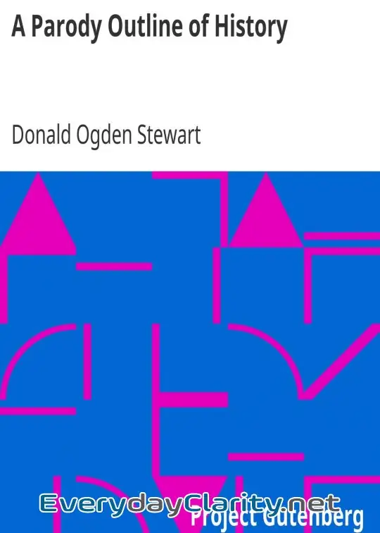 Book cover: A Parody Outline Of History . Wherein May Be Found A Curiously Irreverent Treatment Of Ame