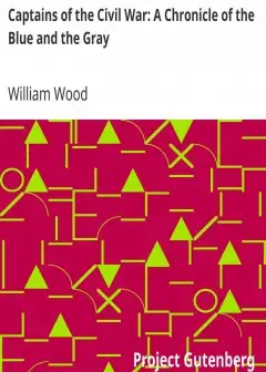 Captains Of The Civil War. A Chronicle Of The Blue And The Gray