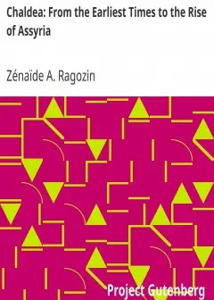 Chaldea. From The Earliest Times To The Rise Of Assyria