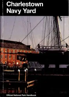 Charlestown Navy Yard. Boston National Historical Park, Massachusetts